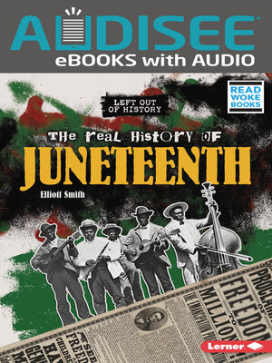 cover image of The Real History of Juneteenth